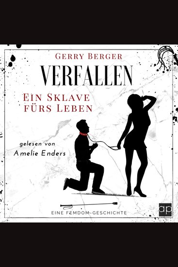 Verfallen - Ein Sklave fürs Leben - Eine Femdom-Geschichte - cover
