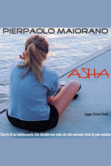 Asha - Desideravo solo ciò che avevano le mie amiche - cover
