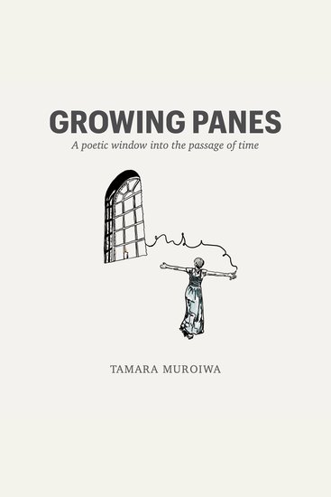 Growing Panes - A poetic window into the passage of time - cover