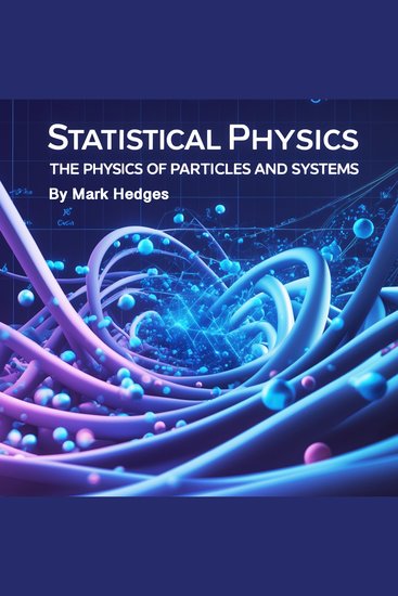 Statistical Physics - The Physics of Particles and Systems - cover