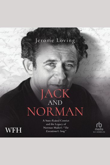 Jack and Norman - A State-Raised Convict and the Legacy of Norman Mailer's the Executioner's Song - cover