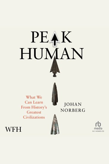 Peak Human - What We Can Learn From History’s Greatest Civilizations - cover