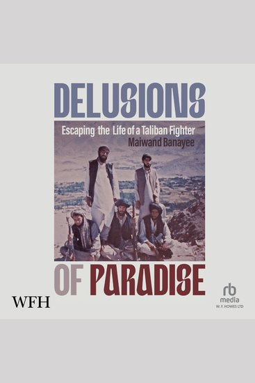 Delusions of Paradise: Escaping the Life of a Taliban Fighter - Escaping the Life of a Taliban Fighter - cover