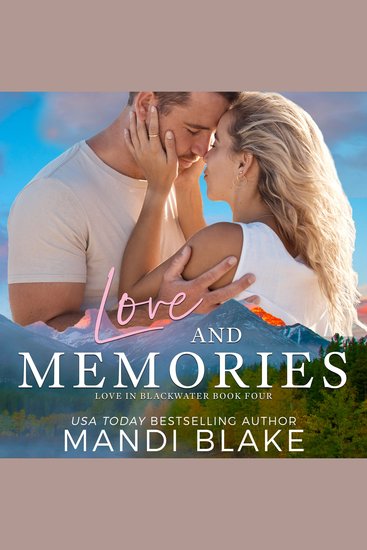 Love and Memories - A Small Town Christian Romance - cover