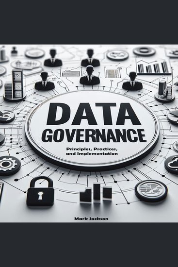 Data Governance Guide - Principles Practices and Implementation - cover