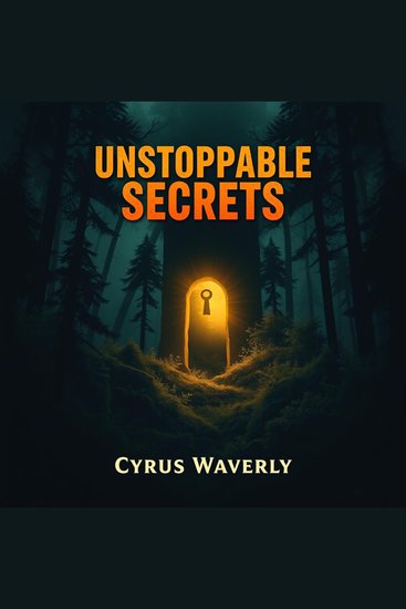 Unstoppable Secrets: Reignite Your Desire - "Ignite your passion with 'Unstoppable Secrets'—dynamic audio lessons that fuel your desire for success!" - cover