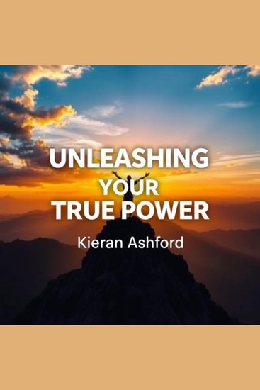 Unleashing Your True Power - "Unlock your potential! Dive into transformative audio lessons that empower you to unleash your true power" - cover