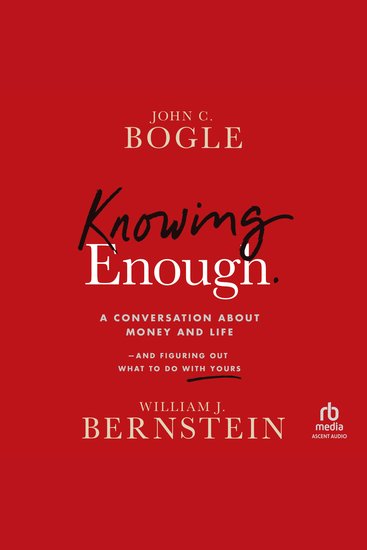 Knowing Enough - A Conversation About Money and Life and Figuring Out What to Do with Yours - cover