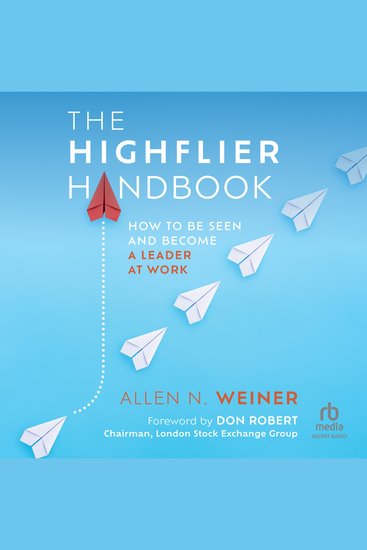 The Highflier Handbook - How to Be Seen and Become a Leader at Work - cover