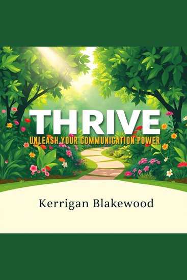 THRIVE: Unleash Your Communication Power - "Elevate your skills! Dive into dynamic audio lessons to unleash your communication potential today!" - cover