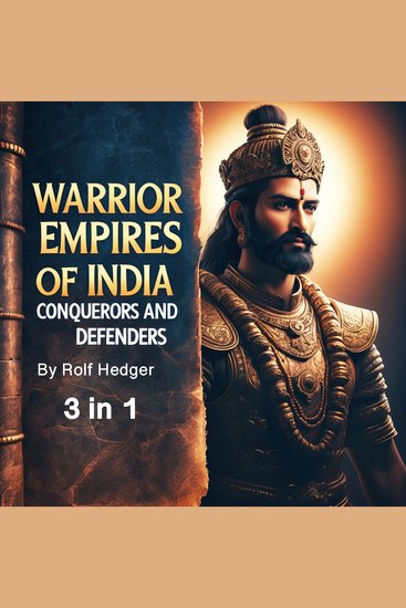 Warrior Empires of India - Conquerors and Defenders (3 in 1) - cover