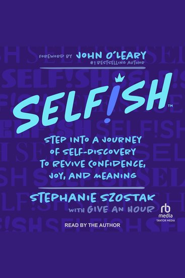 Selfish - Step Into a Journey of Self-Discovery to Revive Confidence Joy and Meaning - cover