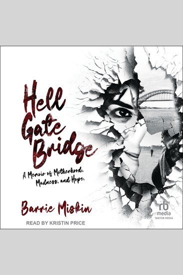 Hell Gate Bridge - A Memoir - cover