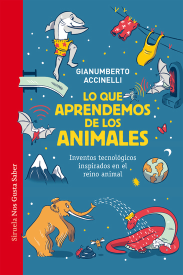 Lo que aprendemos de los animales - Inventos tecnológicos inspirados en el reino animal - cover