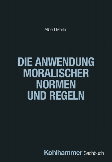 Die Anwendung moralischer Normen und Regeln - cover