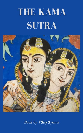 The Kama Sutra - Timeless Wisdom on Love & Intimacy - cover