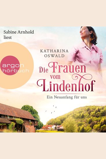Die Frauen vom Lindenhof - Ein Neuanfang für uns - Die Lindenhof-Saga Band 1 (Ungekürzte Lesung) - cover