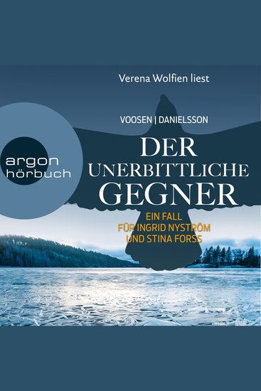 Der unerbittliche Gegner - Die Kommissarinnen Nyström und Forss ermitteln Band 5 (Ungekürzte Lesung) - cover