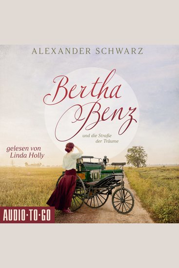 Bertha Benz und die Straße der Träume (ungekürzt) - cover