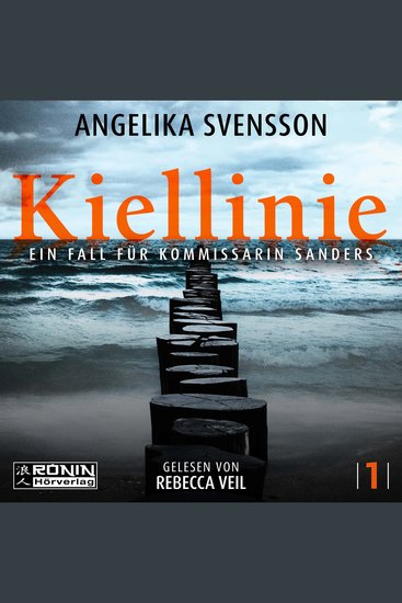 Kiellinie - Ein Fall für Kommissarin Sanders - Lisa Sanders Band 1 (ungekürzt) - cover