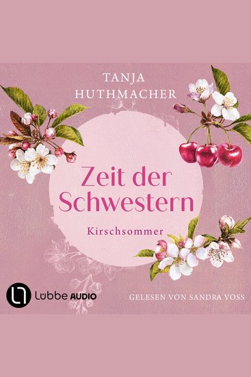 Kirschsommer - Zeit der Schwestern Teil 2 (Ungekürzt) - cover