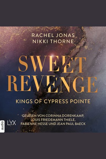 Kings of Cypress Pointe - Sweet Revenge - The Golden Boys Teil 1 (Ungekürzt) - cover