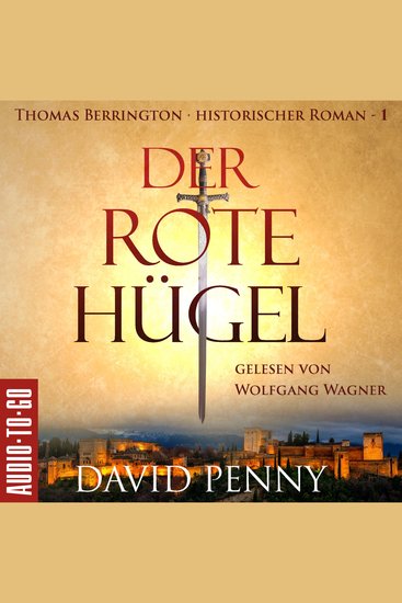Der rote Hügel - Thomas Berrington Historischer Kriminalroman Band 1 (ungekürzt) - cover