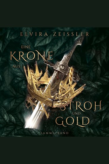 Eine Krone aus Stroh und Gold (ungekürzt) - cover