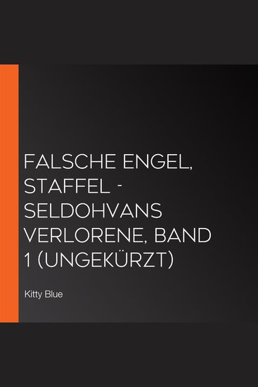 Falsche Engel Staffel - Seldohvans Verlorene Band 1 (Ungekürzt) - cover