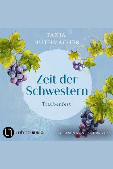 Traubenfest - Zeit der Schwestern Teil 3 (Ungekürzt) - cover