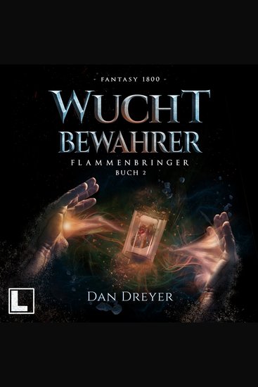 WuchtBewahrer - FlammenBringer Band 2 (ungekürzt) - cover