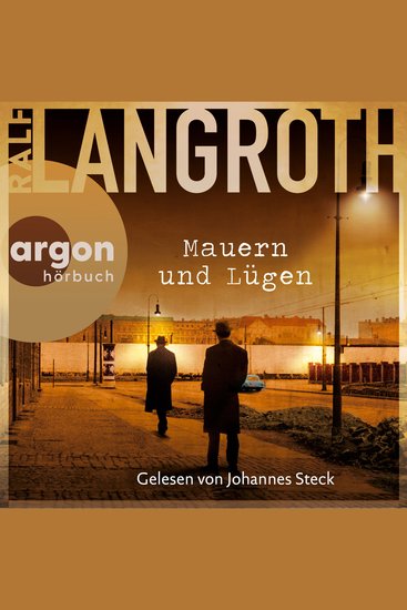 Mauern und Lügen - Die Philipp-Gerber-Romane Band 4 (Ungekürzte Lesung) - cover