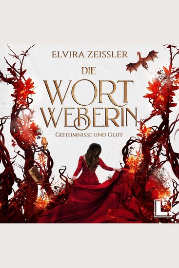 Geheimnisse und Glut - Die Wortweberin Band 2 (ungekürzt) - cover