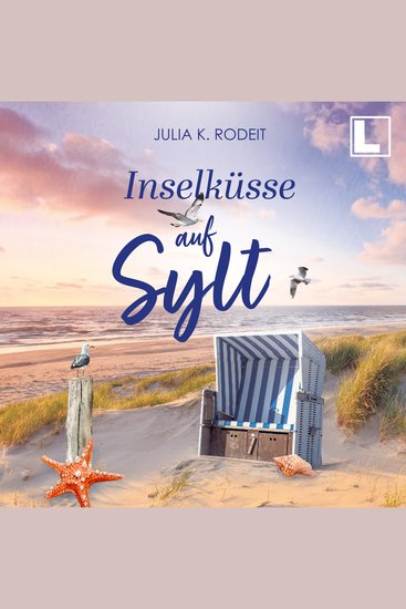 Inselküsse auf Sylt - Inselträume auf Sylt Band 4 (ungekürzt) - cover