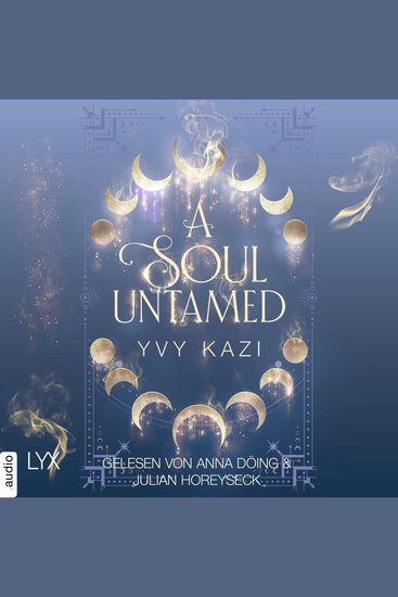Soul Untamed A - Magic and Moonlight Teil 4 (Ungekürzt) - cover