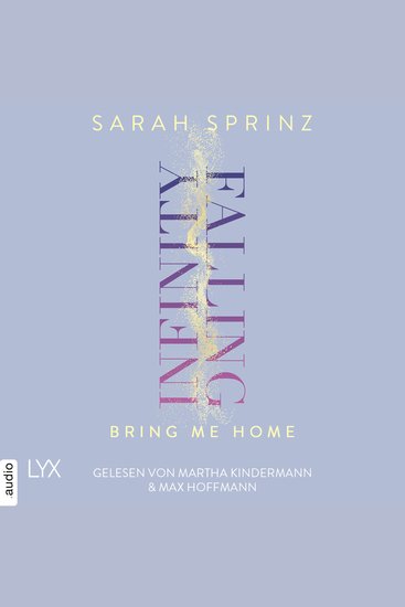 Infinity Falling - Bring Me Home - Infinity-Reihe Teil 3 (Ungekürzt) - cover