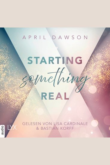 Starting Something Real - Starting Something Teil 2 (Ungekürzt) - cover