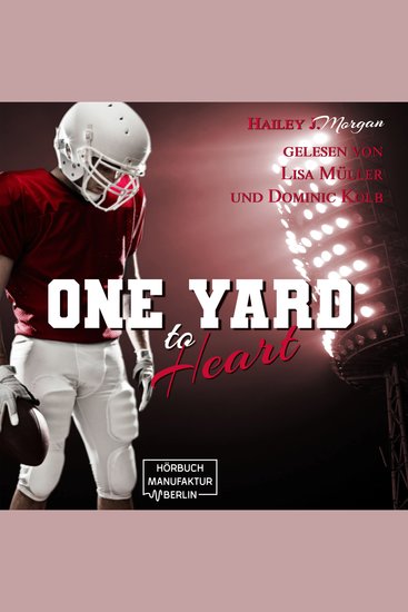 One Yard to Heart - Die Coleman-Twins Football-Dilogie Band 1 (ungekürzt) - cover