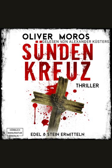 Sündenkreuz - Kripo Berlin: Edel & Stein ermitteln Band 3 (ungekürzt) - cover