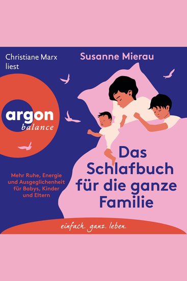 Das Schlafbuch für die ganze Familie - Mehr Ruhe Energie und Ausgeglichenheit für Babys Kinder und Eltern (Ungekürzte Lesung) - cover