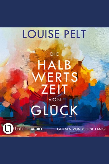 Die Halbwertszeit von Glück (Ungekürzt) - cover