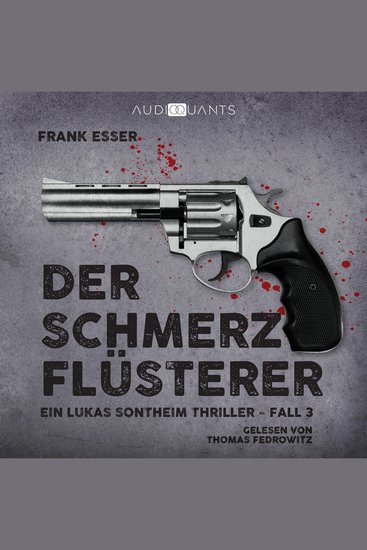 Der Schmerzflüsterer - Ein Lukas-Sontheim-Thriller Fall 3 (Ungekürzt) - cover