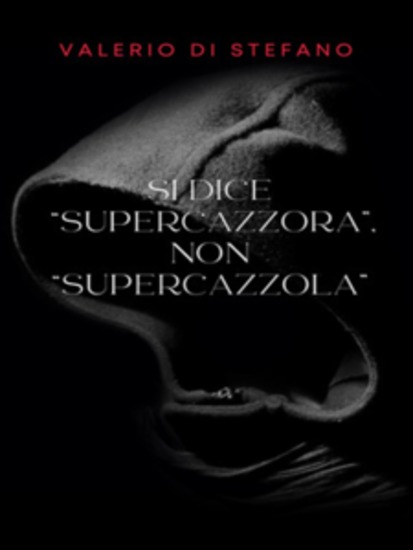 Si dice "Supercazzora" non "Supercazzola" - cover