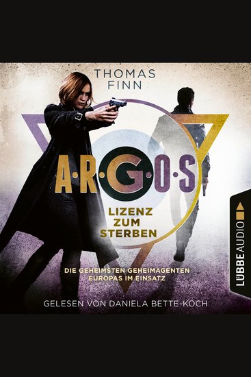 ARGOS - Lizenz zum Sterben - ARGOS-Reihe - Die geheimsten Geheimagenten Europas im Einsatz Teil 2 (Ungekürzt) - cover