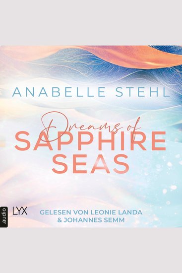 Dreams of Sapphire Seas - Irland-Reihe Teil 2 (Ungekürzt) - cover