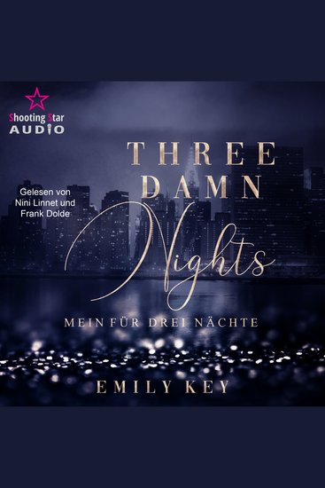 Three damn nights: Mein für drei Nächte - New York City Lawyers Band 1 (ungekürzt) - cover