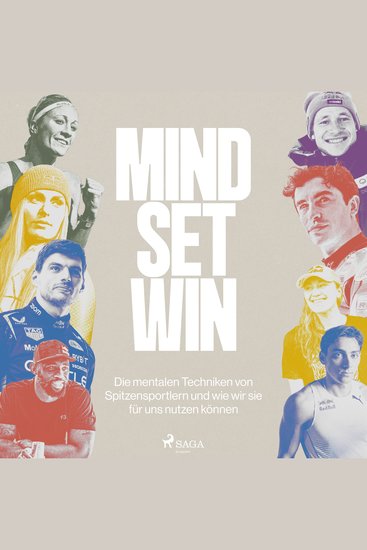 Mind Set Win - Die mentalen Techniken von Spitzensportlern und wie wir sie für uns nutzen können - cover