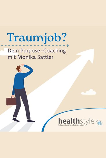 Traumjob? - Dein Purpose-Coaching mit Monika Sattler - cover