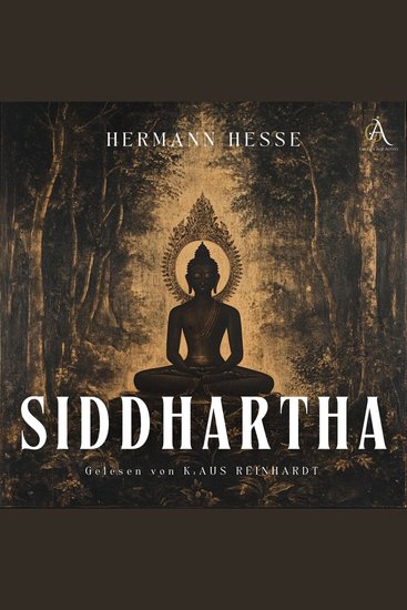 Siddhartha - Hörbuch Klassiker - Eine Indische Dichtung - cover