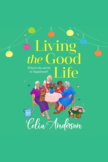 Living the Good Life - A hilarious uplifting read from the bestselling author of A New Lease of Life for 2026 - cover